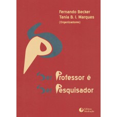 SER PROFESSOR É SER PESQUISADOR SER PROFESSOR É SER PESQUISADOR