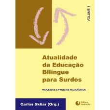 ATUALIDADE DA EDUCAÇÃO BILINGUE VOL.1