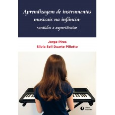 APRENDIZAGEM DE INSTRUMENTOS MUSICAIS NA INFÂNCIA: