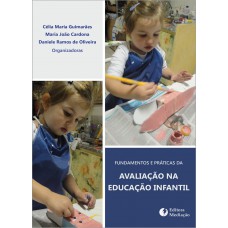 FUNDAMENTOS E PRÁTICAS DA AVALIAÇÃO NA EDUCAÇÃO INFANTIL