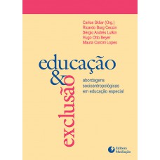 EDUCAÇÃO E EXCLUSÃO