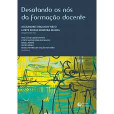 DESATANDO OS NÓS DA FORMAÇÃO DOCENTE