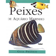 Peixes de aquário marinho : Guia prático