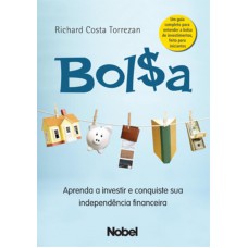 Bolsa : aprenda a investir e conquiste sua independência financeira