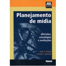 Planejamento de mídia : Aferições, estratégias e avaliações