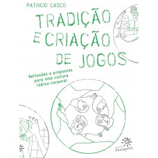 Tradição e criação de jogos